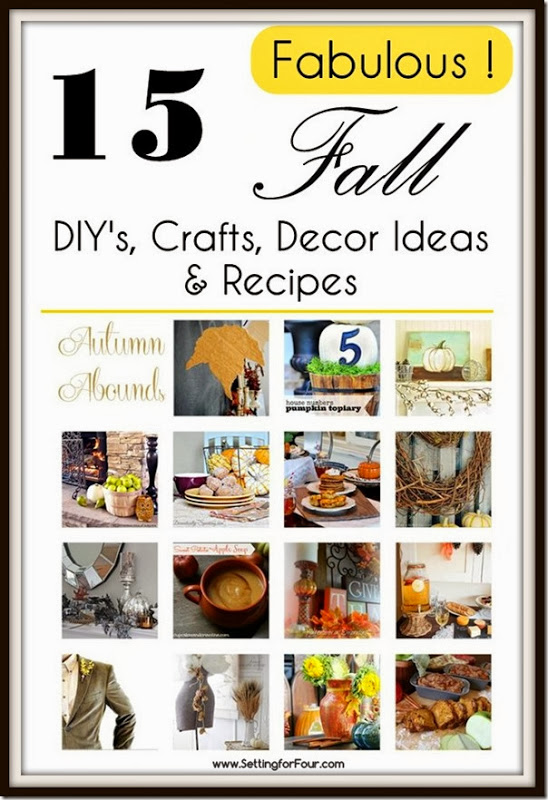 15 Fall Decor Ideas, DIY’s and Recipes