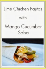 Lime Chicken Fajitas with Mango Cucumber Salsa recipe