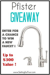 Pfister $300 Faucet Giveaway at Setting for Four Pfister $300 Faucet Giveaway at Setting for Four