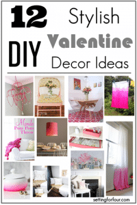 12 Stylish DIY Decor Ideas for Valentine’s Day // Make it Yourself!