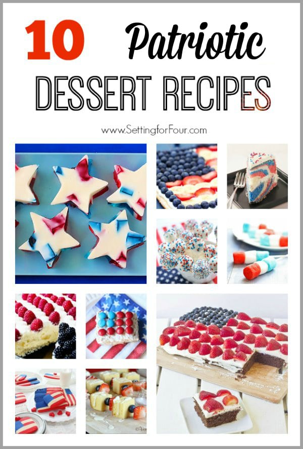 10 Delicious Patriotic Dessert Recipes for the fourth of July holiday, Veterans Day and Memorial Day. Red, white and blue food ideas and star spangled recipes.