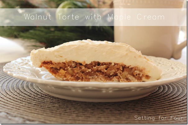 Walnut Torte with Maple Cream from Setting for Four #Recipe #Torte #Walnut #Whipping Cream