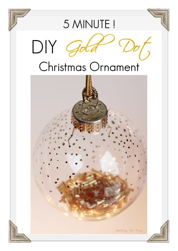 5 Minute DIY Gold Dot Christmas Ornament | www.settingforfour.com