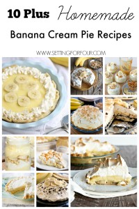 10 Plus Homemade Banana Cream Pie Recipes - delcious and creamy desserts filled with bananas and yummy whip cream! www.settingforfour.com