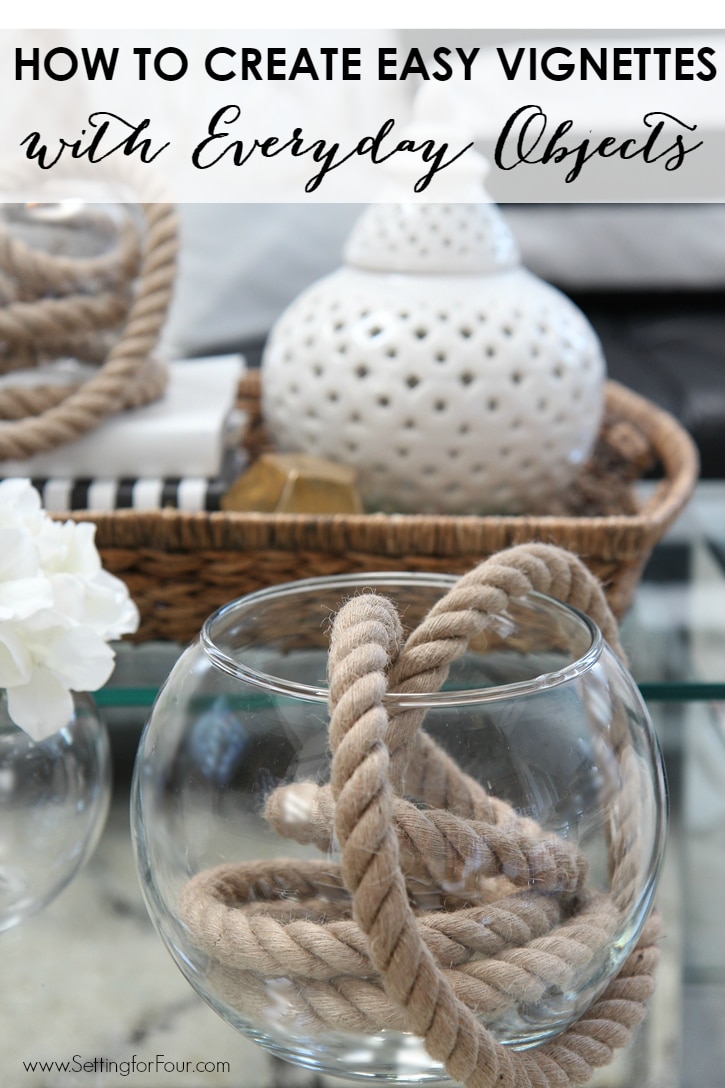 How to create vignettes with everyday objects! Easy and Budget Friendly decor tips! www.settingforfour.com