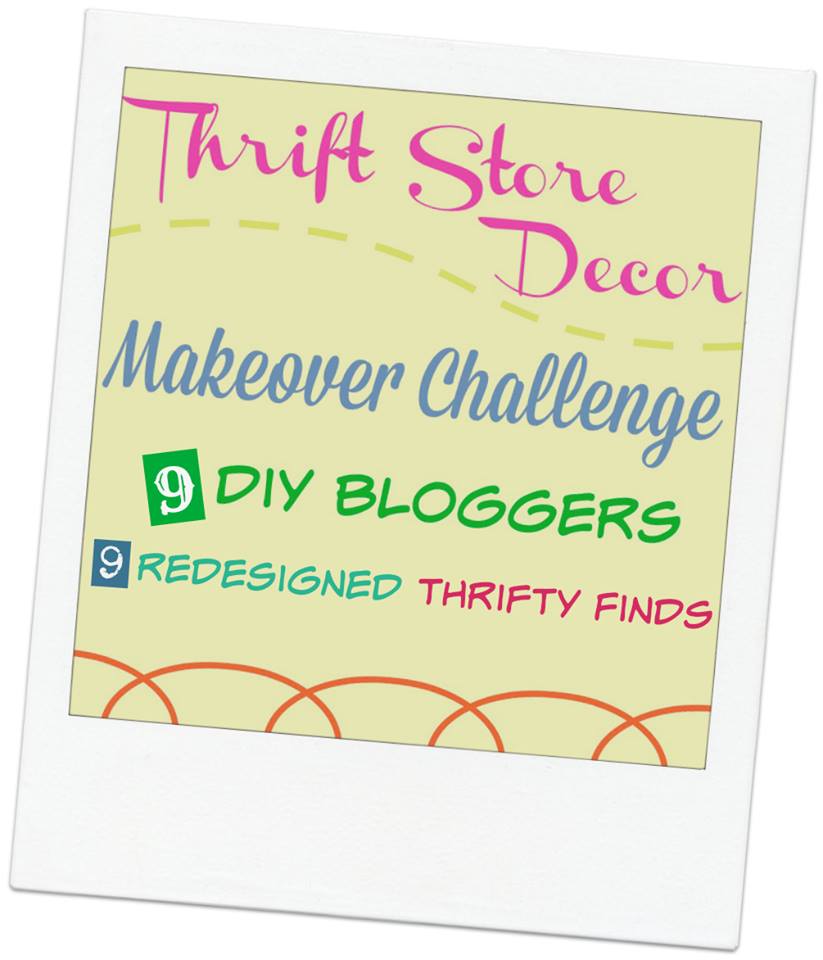 Thrift Store Decor Makeover Challenge! 9 DIY and Decor Bloggers and 9 Redesigned Thrifty Finds!