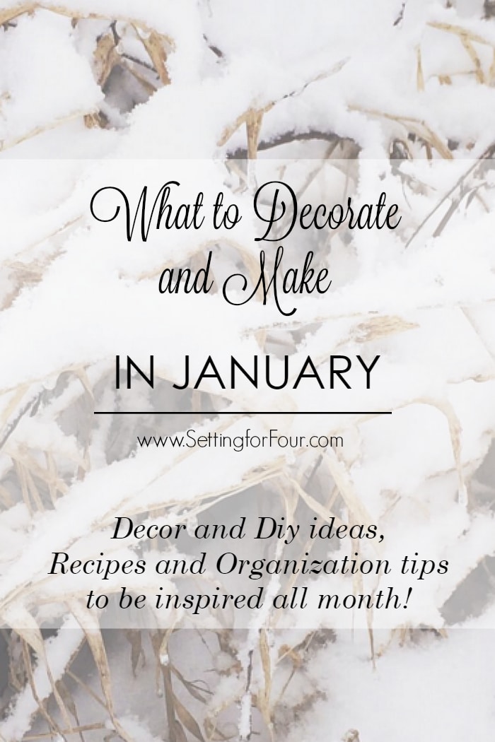 January can be a bit of a let down after the busy- ness of the holidays! Here are 10 things to decorate and make in January! Lots of winter decor and DIY projects, organization ideas and recipes to give yourself a boost! www.settingforfour.com