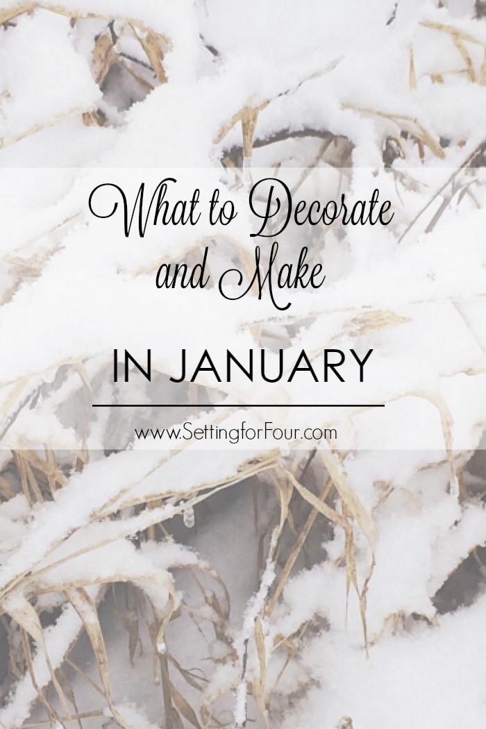 What to Decorate and Make in January! Setting For Four Interiors