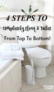 4 Steps To Completely Deep Clean A Toilet From Top To Bottom And Ditch The Gross Toilet Brush! www.settingforfour.com