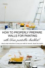 How to PROPERLY prepare walls for painting with FREE Printable painting checklist! Includes step by step instructions for smooth, streak-free painted walls! #diy #tutorial #paint #walls #howto #printable #freestuff #homeimprovement #renovation #decor #decorideas