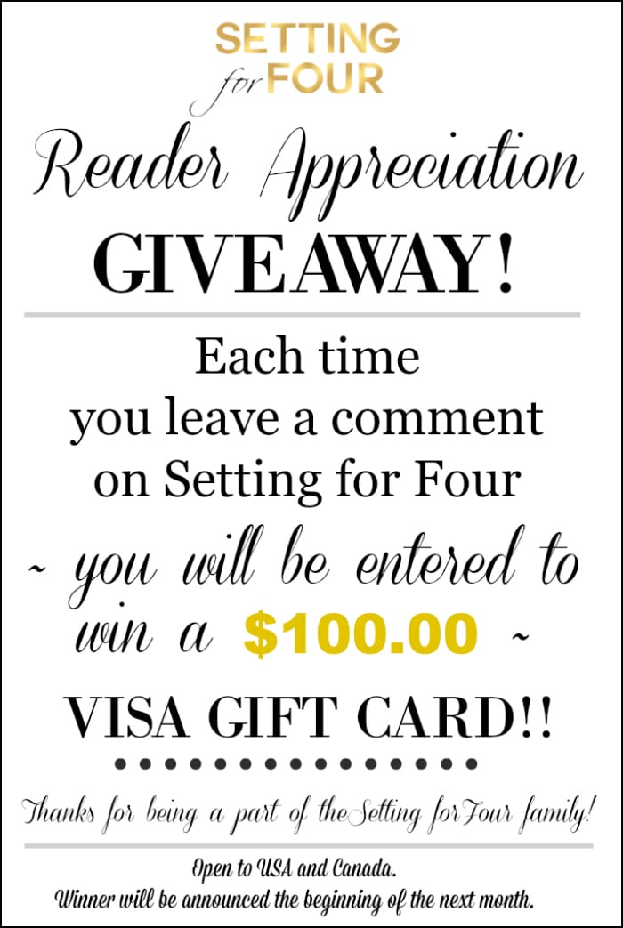 Enter my Reader Appreciation $100 Visa Gift Card Giveaway - just leave a comment on any one of my posts!