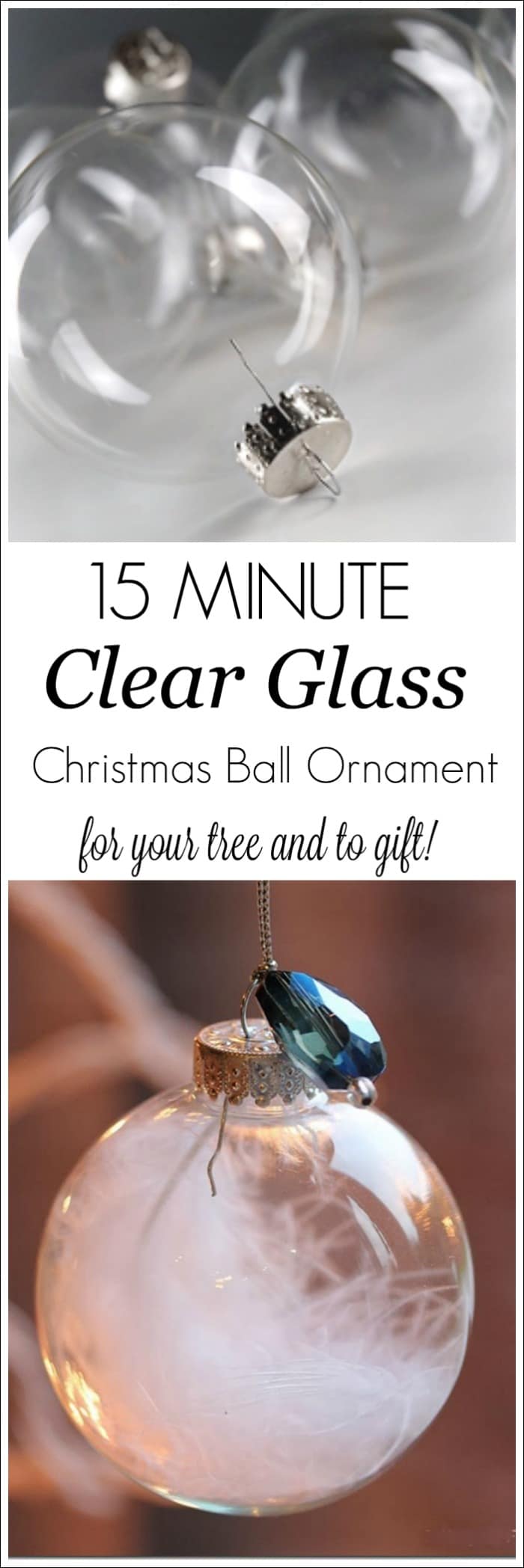 15 minute clear ball Christmas ornament filler idea! See the craft tutorial to make this beautiful DIY glass ball ornament for your holiday home decor, Christmas tree or make several for quick and easy gift ideas!