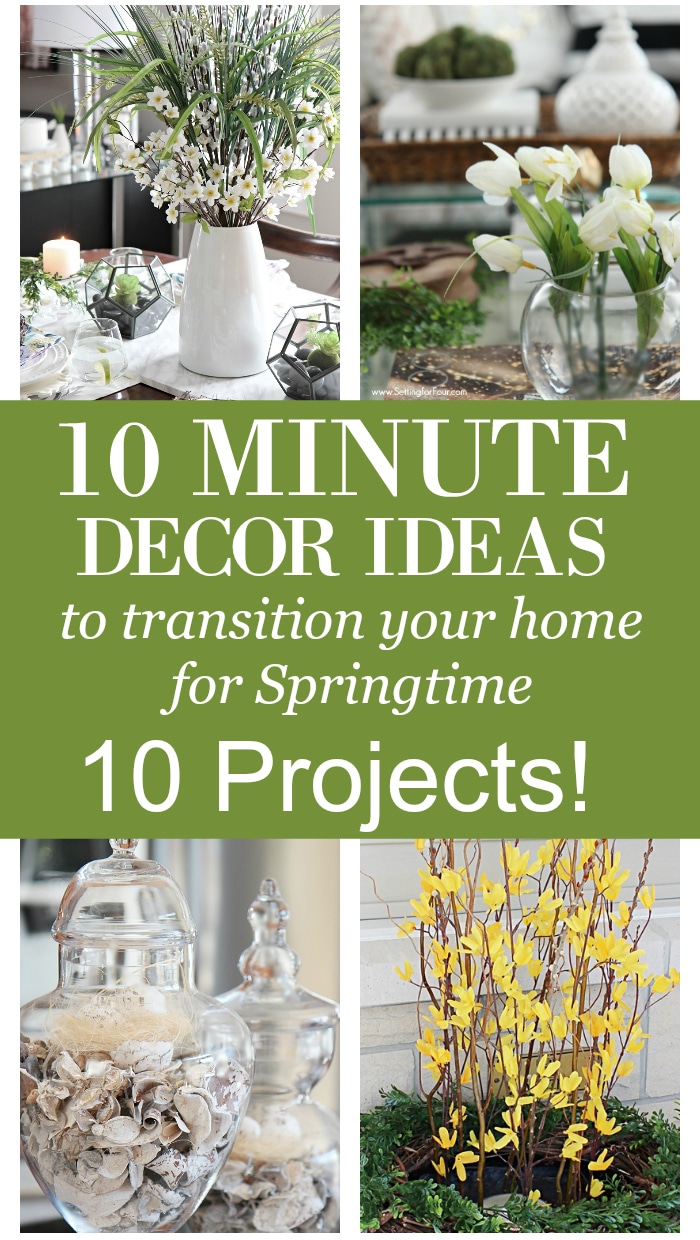 Are you craving a cheery Springtime feeling for your home? See these 10 minute decor ideas to transition your home for Springtime! 10 QUICK PROJECTS!