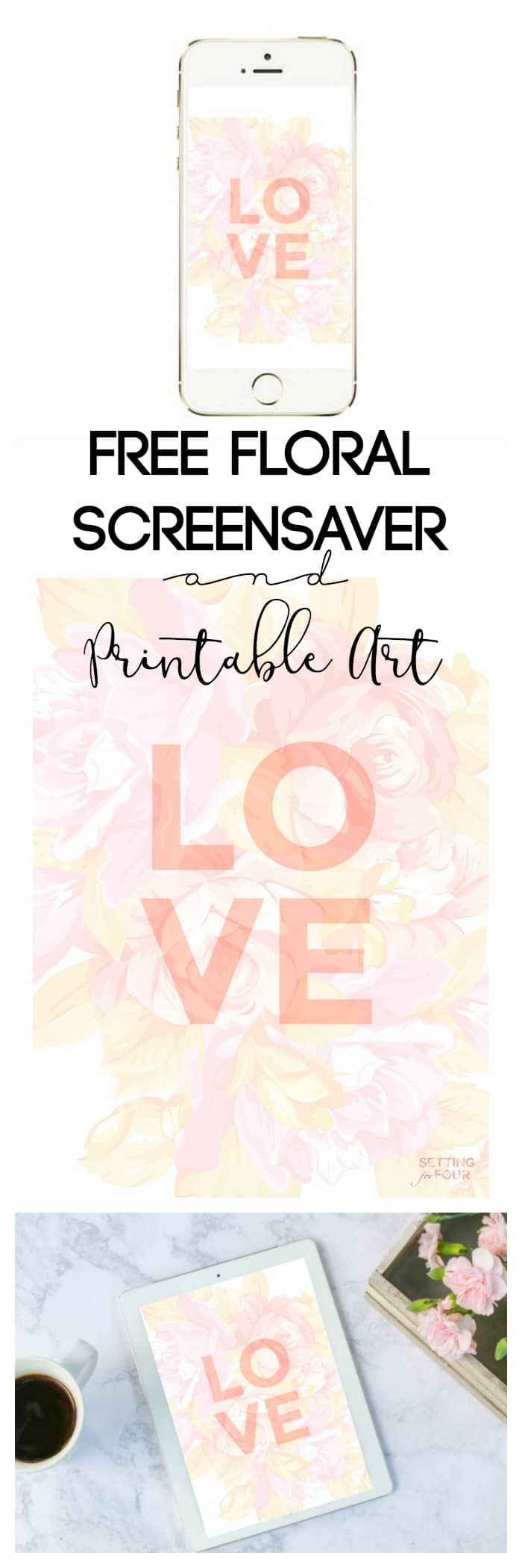 Free Floral Screensaver / Wallpaper for your Cell Phone, iPad and Printable Art to Frame!