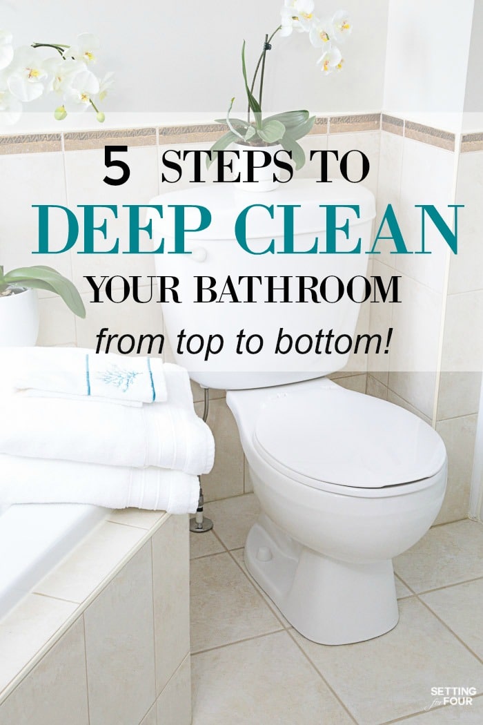 How To Deep Clean Your Bathroom In 5 Steps Setting For Four