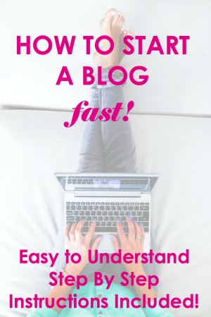 How to Start a Blog fast! Easy to Understand step-by-step instructions included!