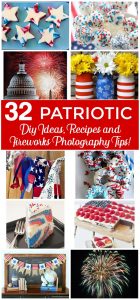 32 Patriotic DIY ideas, recipes and fireworks photography tips. Crafts, Decor, entertaining ideas for the fourth of July holiday, Veterans Day and Memorial Day. Red, white and blue ideas and star spangled projects.