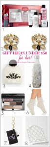 Gift giving doesn't have to break the bank! Take a look at these AMAZING gift ideas under 50 $ that will be sure to please her! Fashion, Beauty and Home Decor Ideas that you'll love to give! For Mom, Wife, Sister, Aunt, Grandmother, Niece, Girlfriend, Teacher, Neighbor.