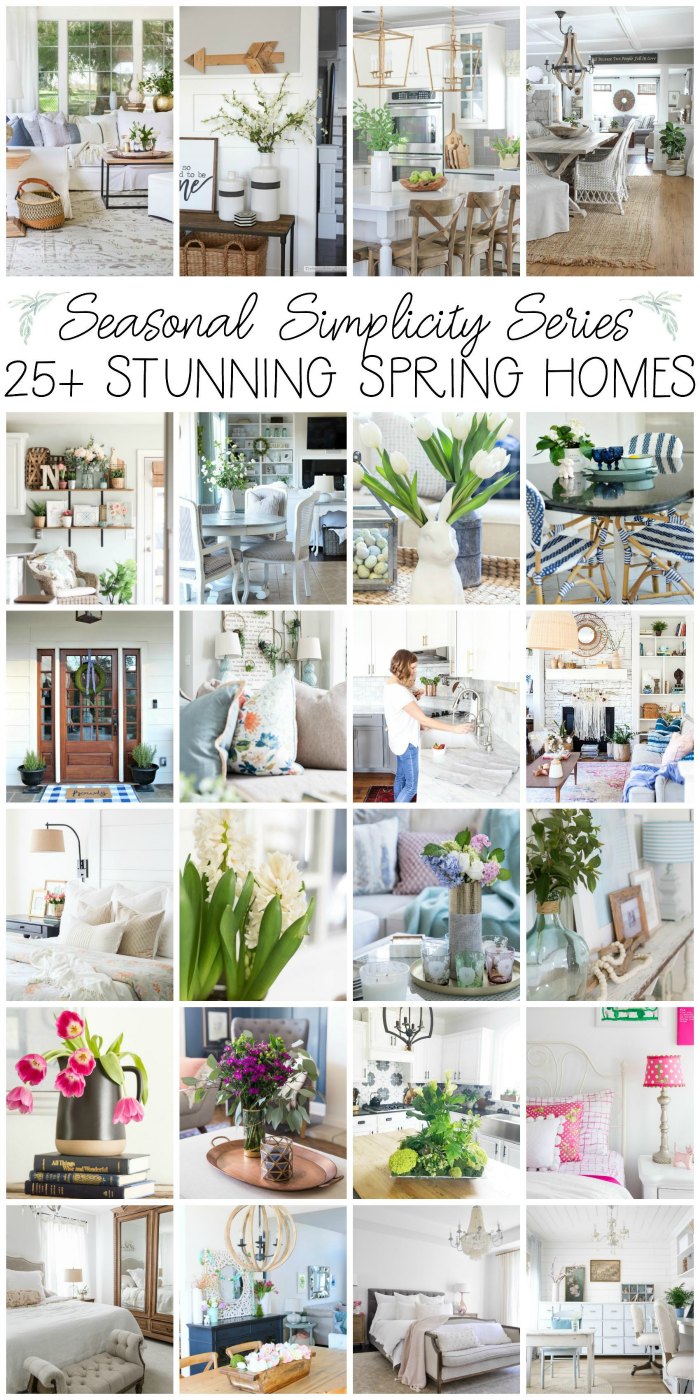 Seasonal Simplicity Series - see 25+ STUNNING Spring Home Tours! Seasonal Simplicity Series - see 25+ STUNNING Spring Home Tours!