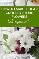 Learn how to make grocery store flowers look expensive! Turn cheap grocery store flowers into a beautiful bouquet for a hostess gift, housewarming gift or for weddings. 