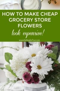 How to Make Cheap Grocery Store Flowers Look Expensive