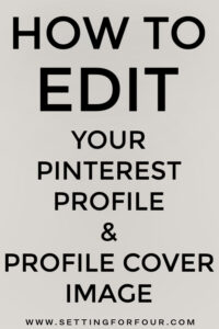 How to edit and change your Pinterest profile and Pinterest cover image. Easy step by step instructions to customize your Pinterest page.