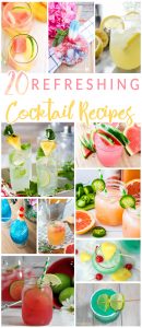 These 20 Refreshing Cocktail Recipes are a great way to add some fun to your happy hour or serve at parties and special events! I love trying new cocktail recipes! #entertaining #cocktails #recipes #drinks #party