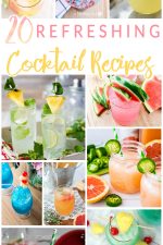 These 20 Refreshing Cocktail Recipes are a great way to add some fun to your happy hour or serve at parties and special events! I love trying new cocktail recipes! #entertaining #cocktails #recipes #drinks #party