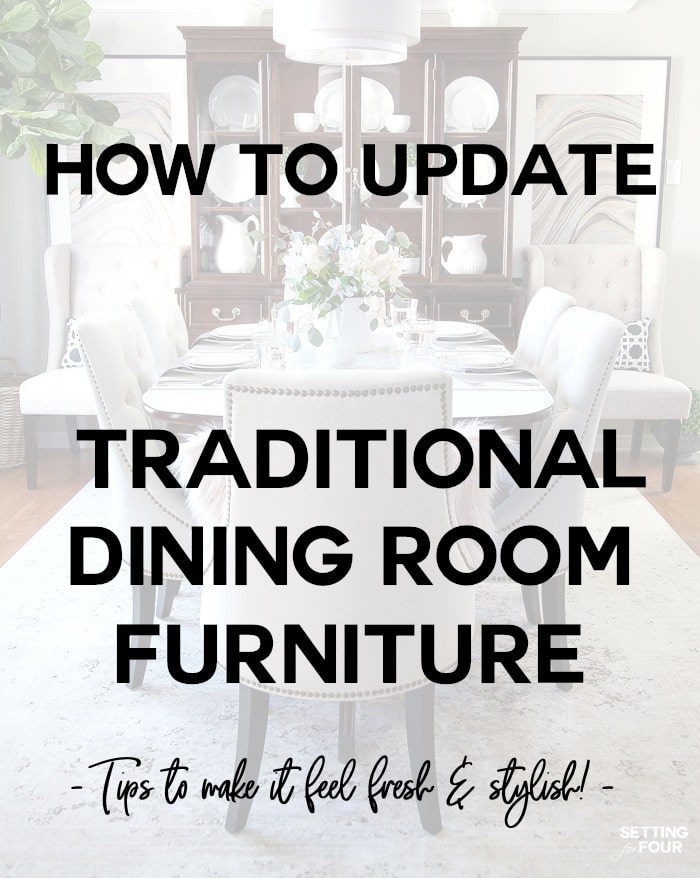 Decor tips to update traditional dining room furniture. How to make it look fresh & stylish! #decor #decortips #tradtional #furniture #diningroom #howto