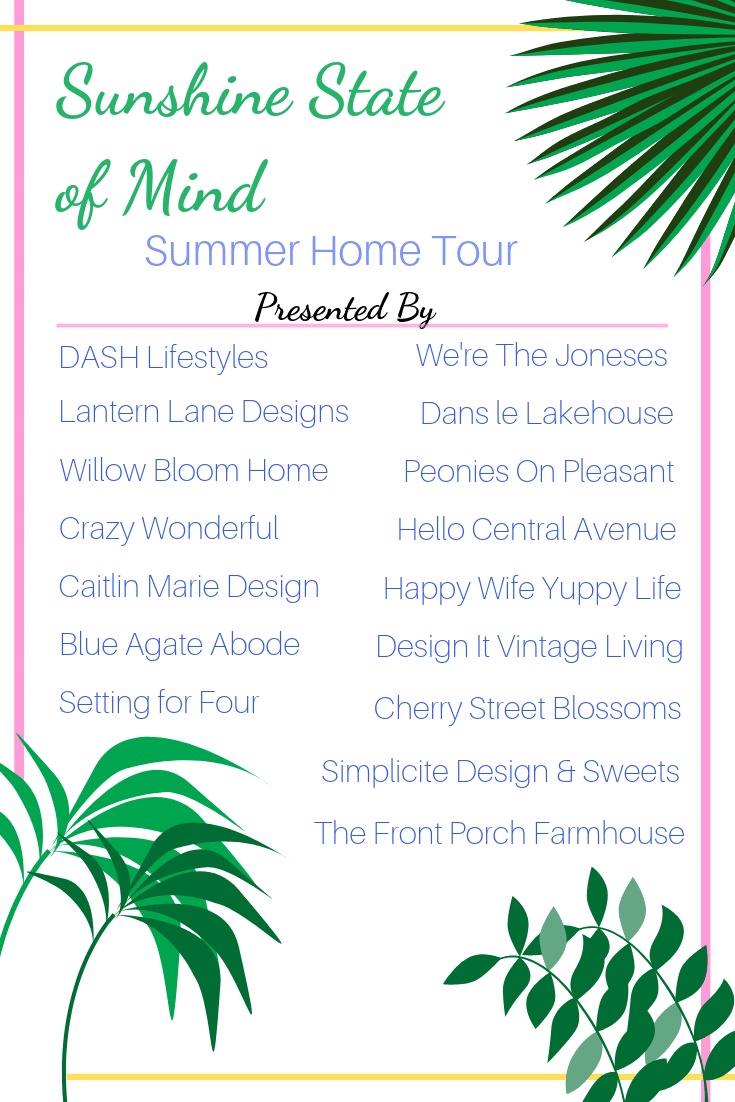 Sunshine State of Mind Summer Home Tour graphic showing 16 bloggers participating in the Summer decor blog hop.