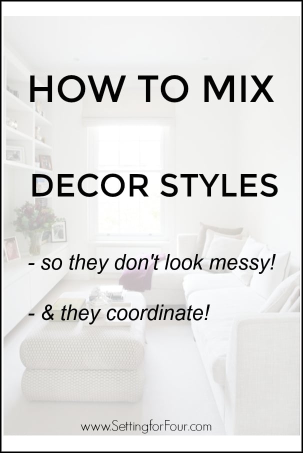 How to Mix Decor Styles so they don't look messy!