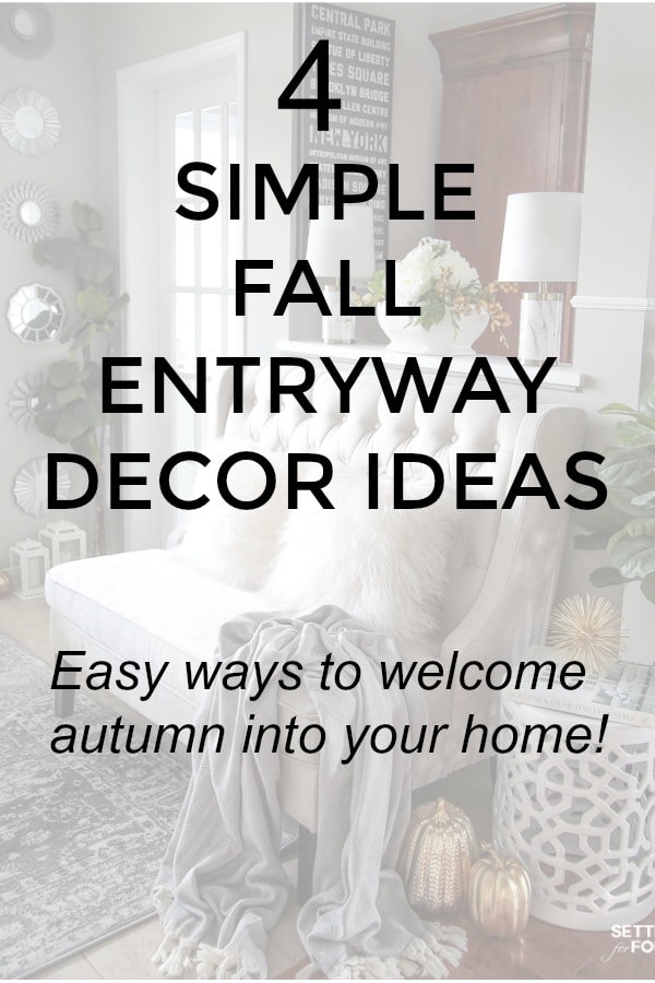 4 Fall Entry way Decor Ideas: Simple Ways To Welcome Autumn Into Your Home.