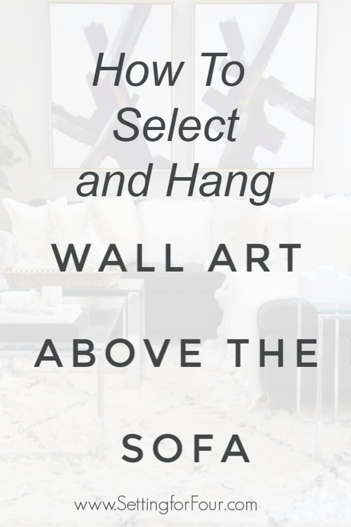 How To Select and Hang Wall Art Above The Sofa. Decorating Tips and Measurement Rules.