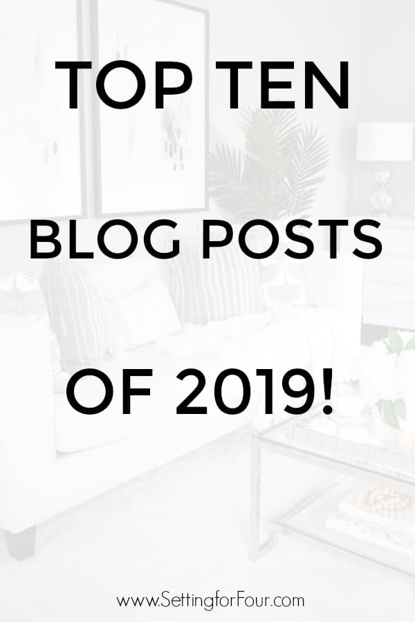 Top 10 Blog Posts of 2019 - Design, Decor and Gardening Tips!