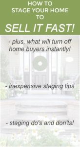 Inexpensive Ways To Stage Your Home to Sell Quickly!