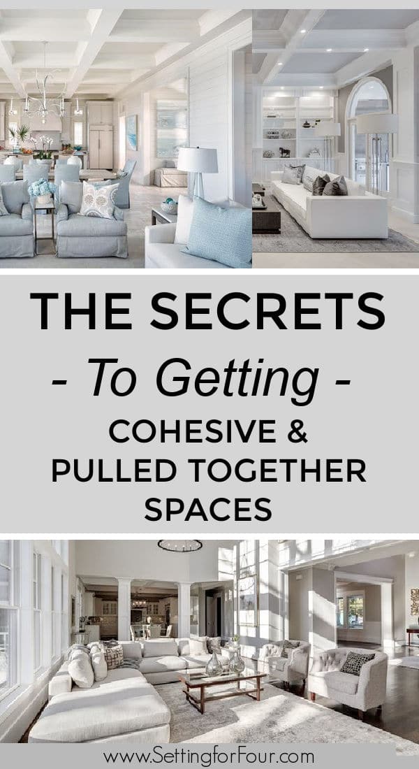 The Secrets to Getting Cohesive and Pulled Together Spaces