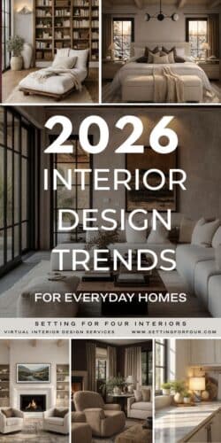 2026 Interior Design Trends for Everyday Homes - Setting For Four Interiors