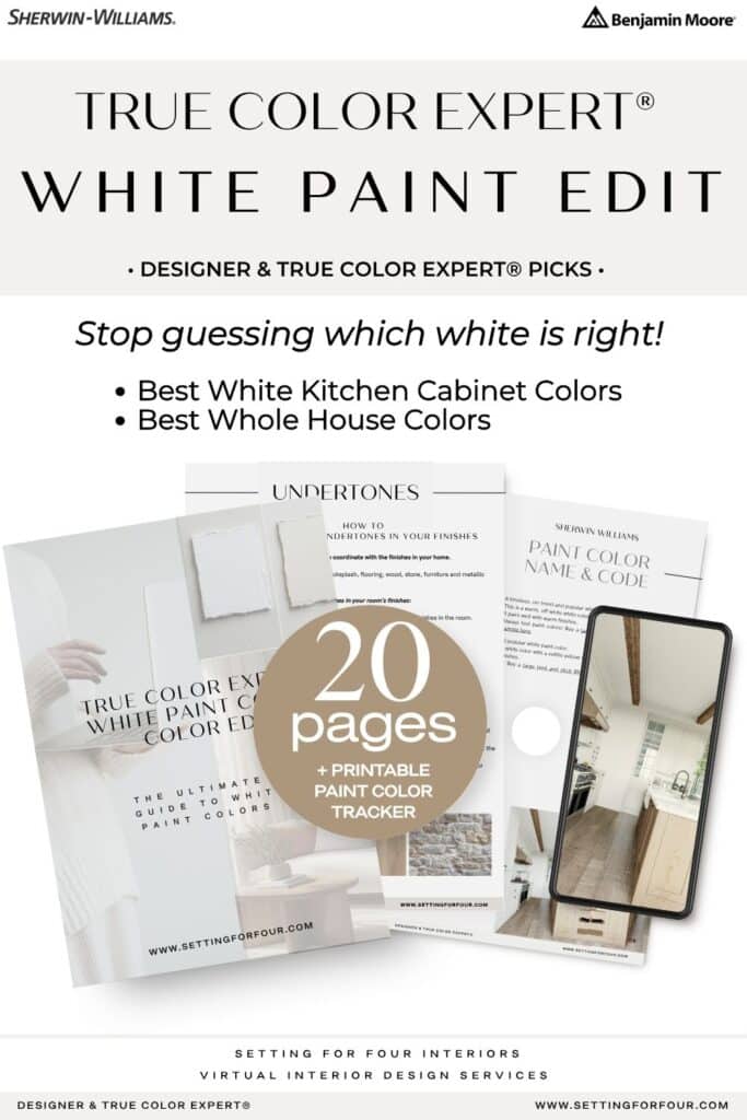 True Color Expertยฎ White Paint Edit featuring the best Sherwin-Williams and Benjamin Moore white paint colors for kitchen cabinets and whole-house color palettes, with undertone guidance and a printable paint color tracker from Setting For Four Interiors.