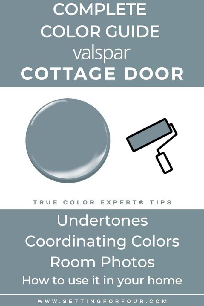 Pinterest graphic for a complete Valspar Cottage Door paint color guide featuring a blue-gray paint swatch and roller with text about undertones, coordinating colors, room photos and how to use the color at home.